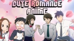 Top 15 Cute Romance Anime Of All Time To Watch & Feel Fluffy!