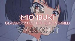 Fecomic - Bí quyết tập luyện như Mio Ibuki trong Classroom Of The Elite