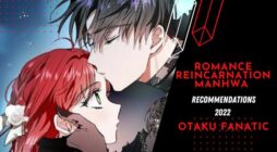 Romance Reincarnation Manhwa Recommendations 2022 | Otaku Fanatic