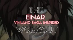 Einar Workout: Train like The Vinland Saga Former Slave!